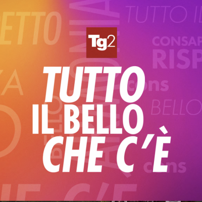 2024 - TG2 - Tutto il bello che c'è